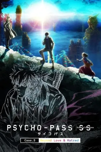 Psycho-Pass: Sinners of the System - Case.3 On the Other Side of Love and Hate movie poster - Rated 7/10