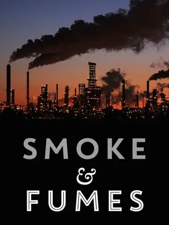 Smoke and Fumes: The Climate Change Cover-Up movie poster - Rated 8/10