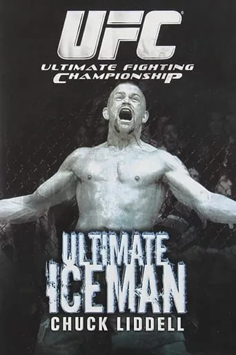 The Ultimate Iceman: Chuck Liddell movie poster - Rated 10/10