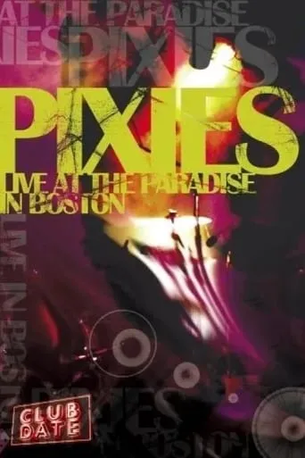 Pixies : Live At The Paradise In Boston movie poster - Rated 8/10