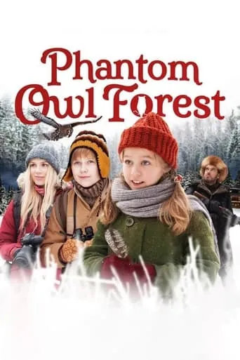 Phantom Owl Forest movie poster - Rated 7.4/10