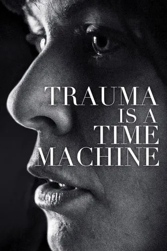 Trauma is a Time Machine movie poster - Rated 5.2/10