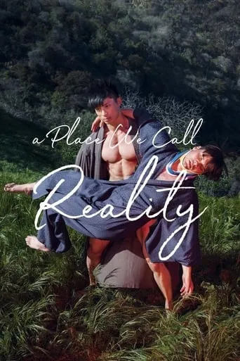 A Place We Call Reality movie poster - Rated 6/10