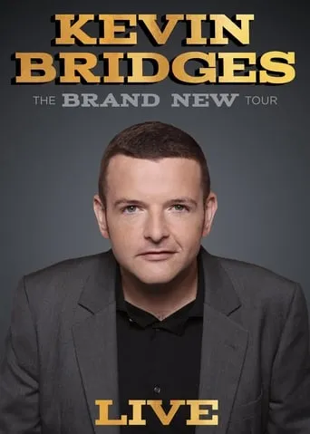 Kevin Bridges: The Brand New Tour movie poster - Rated 7.2/10
