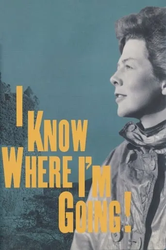 I Know Where I'm Going! movie poster - Rated 7.1/10