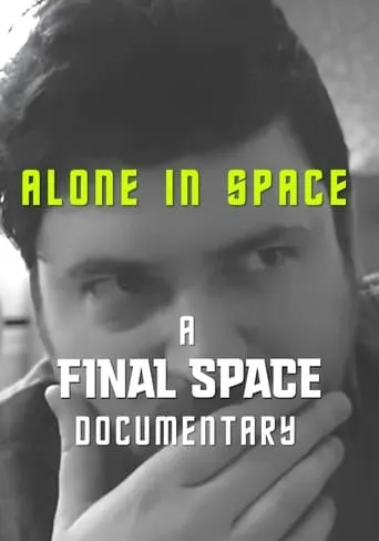 Alone in Space: A Final Space Documentary movie poster - Rated 8.7/10