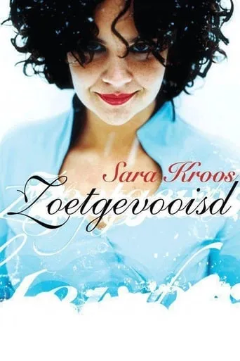 Sara Kroos: Zoetgevooisd movie poster - Rated 6/10