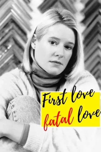 First Love, Fatal Love movie poster - Entertainment content