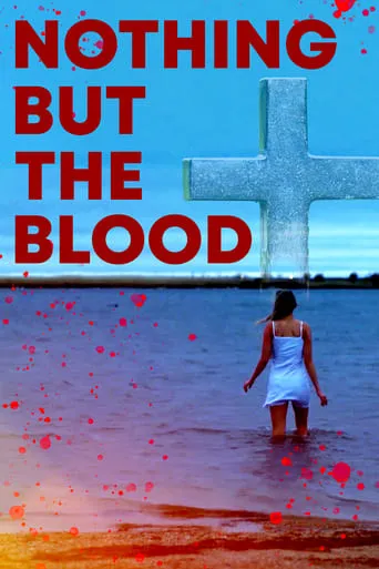Nothing But the Blood movie poster - Rated 2/10