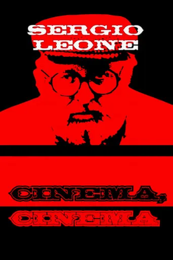 Sergio Leone: cinema, cinema movie poster - Rated 6/10