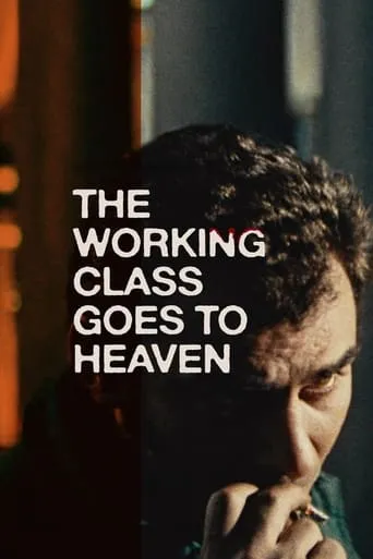 The Working Class Goes to Heaven TV series poster - Rated 7.811/10