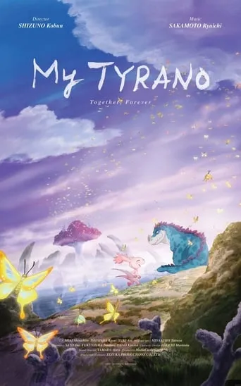 My Tyrano: Together, Forever movie poster - Rated 6.2/10