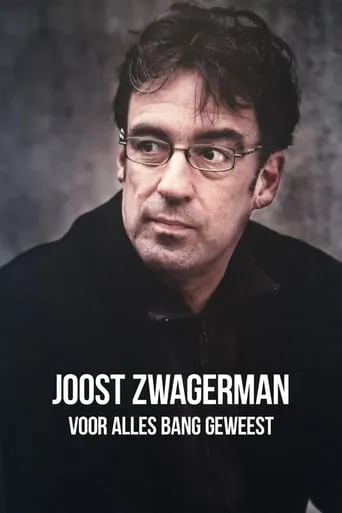 Joost Zwagerman - Voor Alles Bang Geweest movie poster - Rated 8/10