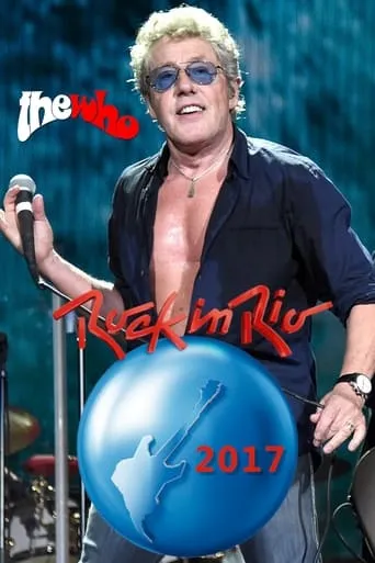 The Who: Rock in Rio 2017 movie poster - Rated 8/10