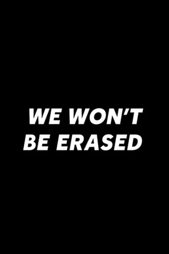 We Won't Be Erased movie poster - Entertainment content