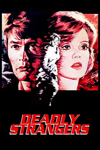 Deadly Strangers movie poster - Rated 5.8/10