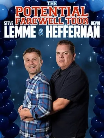 Steve Lemme & Kevin Heffernan: The Potential Farewell Tour movie poster - Rated 8/10