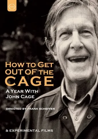 How to Get Out of the Cage (A year with John Cage) movie poster - Entertainment content