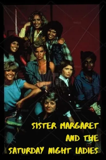 Sister Margaret and the Saturday Night Ladies movie poster - Entertainment content