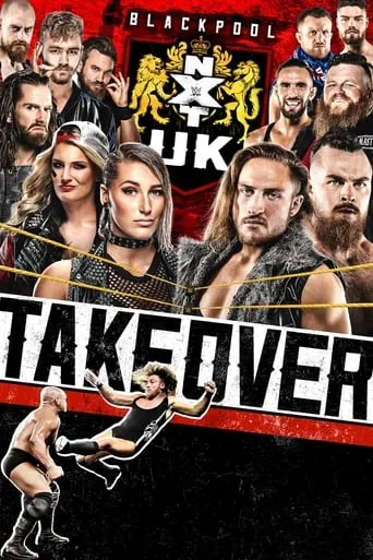 NXT UK TakeOver: Blackpool movie poster - Rated 7.5/10