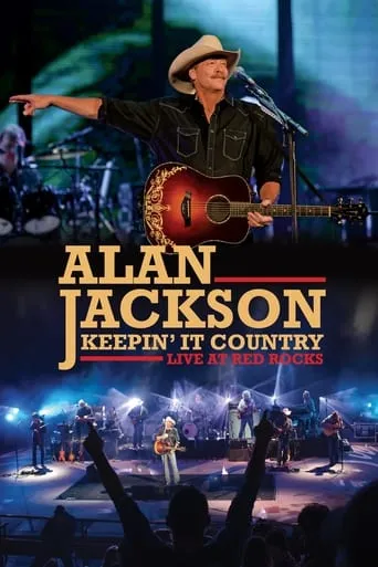 Alan Jackson: Keepin' It Country movie poster - Rated 10/10