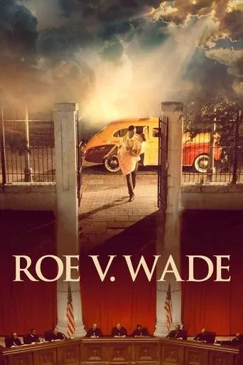 Roe v. Wade movie poster - Rated 5.5/10
