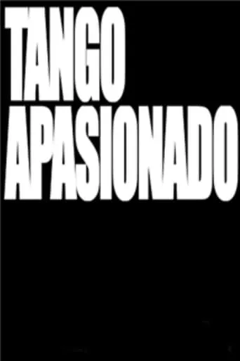Tango apasionado movie poster - Rated 2.5/10