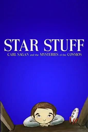 Star Stuff: Carl Sagan and the Mysteries of the Cosmos movie poster - Entertainment content