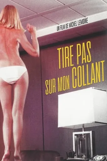 Tire pas sur mon collant movie poster - Rated 2.8/10