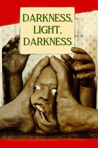 Darkness, Light, Darkness movie poster - Rated 7.6/10