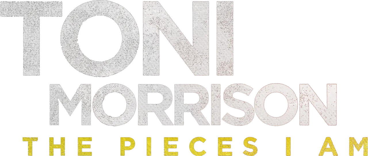 Toni Morrison: The Pieces I Am