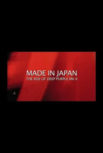 Made in Japan: The Rise of Deep Purple Mk II movie poster - Rated 7.4/10
