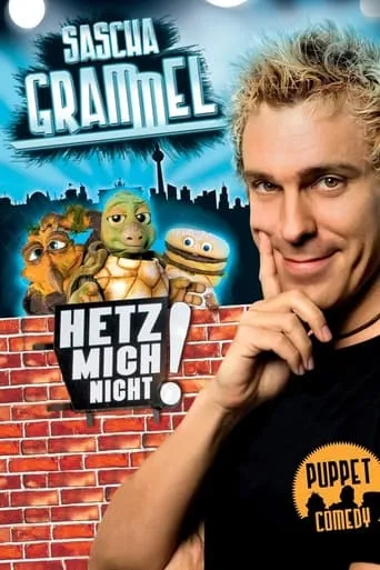Sascha Grammel - Hetz mich nicht! movie poster - Rated 6.5/10