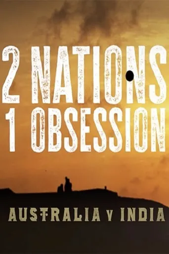 2 Nations, 1 Obsession movie poster - Rated 5/10
