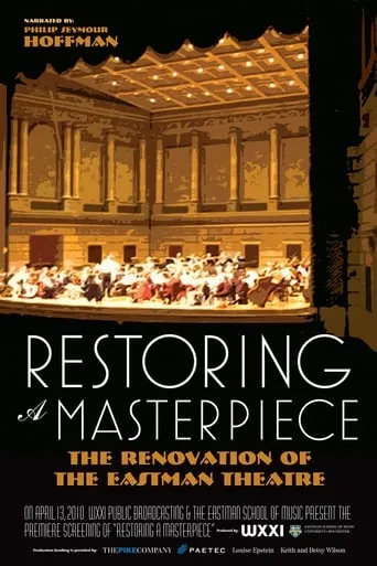 Restoring a Masterpiece: The Renovation of Eastman Theatre movie poster - Rated 8/10