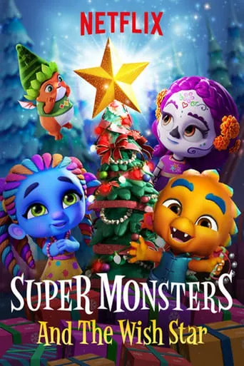 Super Monsters and the Wish Star movie poster - Rated 5.3/10