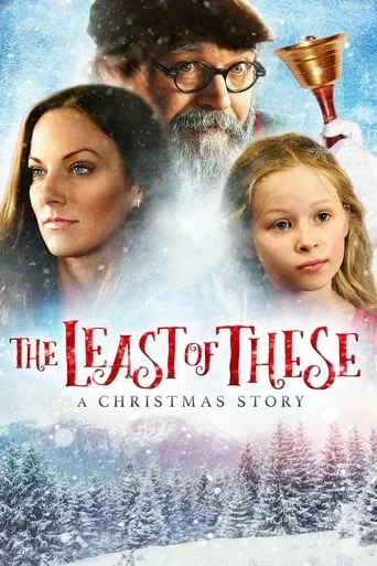 The Least of These: A Christmas Story movie poster - Rated 5/10