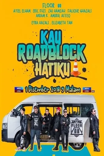 Kau Roadblock Hatiku movie poster - Entertainment content