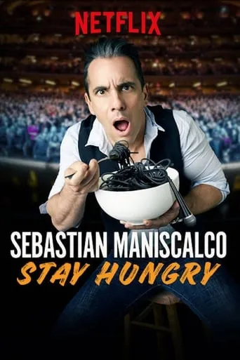 Sebastian Maniscalco: Stay Hungry movie poster - Rated 6.4/10