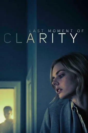 Last Moment of Clarity movie poster - Rated 5.2/10