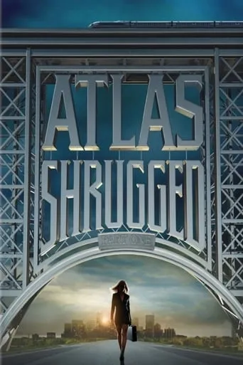 Atlas Shrugged: Part I movie poster - Rated 5.447/10