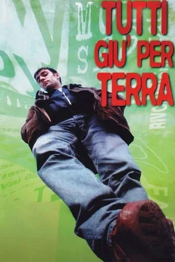 Tutti giù per terra movie poster - Rated 6.6/10