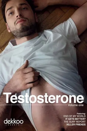 Testosterone: Volume One movie poster - Rated 3.7/10