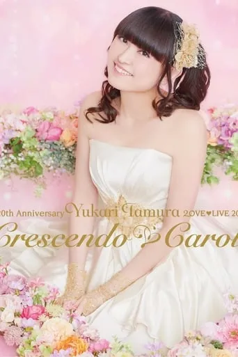Yukari Tamura LOVE♡LIVE 2017 *Crescendo♡Carol* movie poster - Rated 8/10