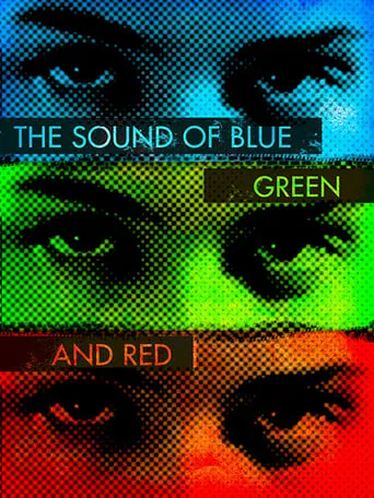 The Sound of Blue, Green and Red movie poster - Rated 5/10
