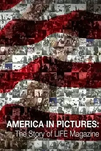 America in Pictures - The Story of Life Magazine movie poster - Rated 7/10