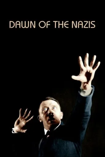 Dawn of the Nazis movie poster - Rated 6/10