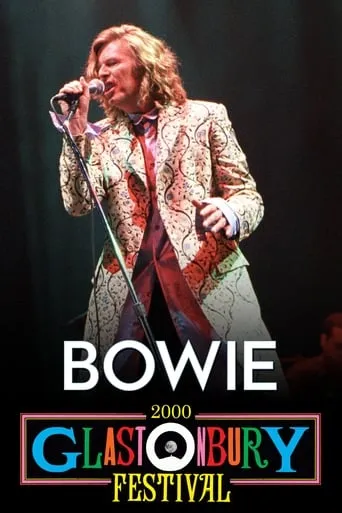 Bowie: Glastonbury 2000 movie poster - Rated 8.5/10