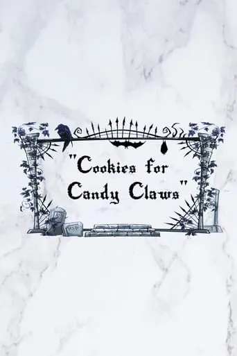 Cookies for Candy Claws movie poster - Entertainment content