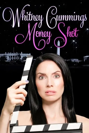 Whitney Cummings: Money Shot movie poster - Rated 6/10